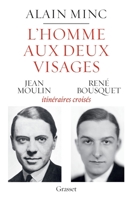 L'Homme Aux Deux Visages: Jean Moulin, Rene Bousquet: Itineraires Croises 2246807506 Book Cover