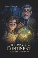 Il Codice dei Continenti - Enigmi d’Europa (Italian Edition) B0FCGK7MND Book Cover