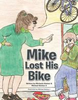 Mike Lost His Bike 1477276025 Book Cover