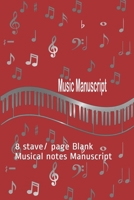 Music Manuscript: 8 stave/ page Blank Musical notes Manuscript 1702201058 Book Cover