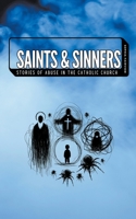 Saints and Sinners: The Untold Stories of Abuse in the catholic church B0CRJNWR9V Book Cover