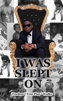 I Was Slept On 1953241662 Book Cover