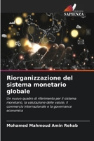 Riorganizzazione del sistema monetario globale (Italian Edition) 6630441788 Book Cover