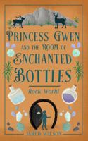 Princess Gwen and the Room of Enchanted Bottles: Rock World B0F9PV48CS Book Cover