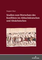 Studien Zum Wortschatz Des Konfliktes Im Althochdeutschen Und Altsaechsischen 3631794061 Book Cover