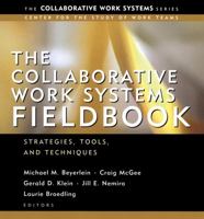 The Collaborative Work Systems Fieldbook: Strategies, Tools, and Techniques 0787963755 Book Cover