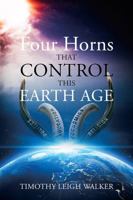 Four Horns that Control this Earth Age 147877942X Book Cover