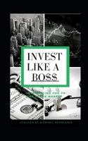 Invest Like A Bo$$: Introducing You To The Stock Market B097XB8JJV Book Cover