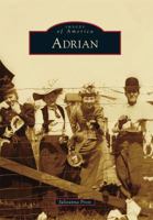 Adrian (Images of America: Michigan) 0738582824 Book Cover