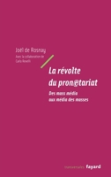 La révolte du pronétariat : Des mass média aux média des masses 2213627878 Book Cover