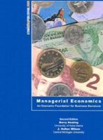 Managerial Economics: An Economic Foundation for Business Decisions 0970138504 Book Cover