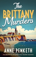 The Brittany Murders: An absolutely gripping cozy murder mystery (Brittany Murder Mysteries) 1835263259 Book Cover