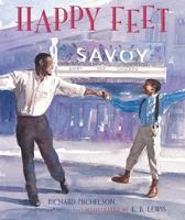 Happy Feet: The Savoy Ballroom Lindy Hoppers and Me 0152050574 Book Cover