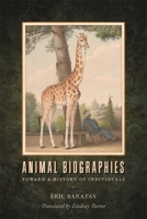 Biographies animales: Des Vies retrouvées 0820362182 Book Cover