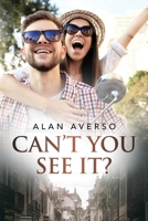 Can't You See It? 1638124930 Book Cover