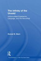 The Infinity of the Unsaid: Unformulated Experience, Language, and the Nonverbal 1138604992 Book Cover