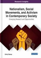 Nationalism, Social Movements, and Activism in Contemporary Society: Emerging Research and Opportunities 1522554335 Book Cover