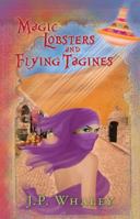 Magic Lobsters and Flying Tagines 1475999690 Book Cover