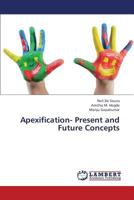 Apexification- Present and Future Concepts 3659378658 Book Cover