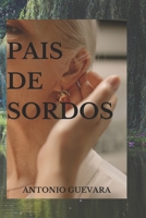 Un pais de sordos: Dialogos con una sociedad sin eco (Crnicas en red) 1984256092 Book Cover