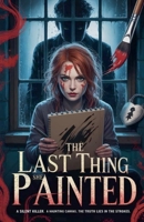 The Last Thing She Painted B0FFTNM5Q9 Book Cover