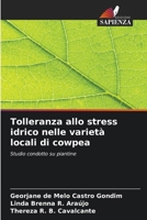 Tolleranza allo stress idrico nelle varietà locali di cowpea (Italian Edition) 6203259152 Book Cover