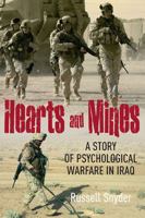 Hearts and Mines: A Memoir of Psychological Warfare in Iraq 161200105X Book Cover