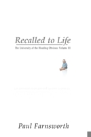 Recalled to Life: The University of the Bleeding Obvious Volume III 1499689632 Book Cover