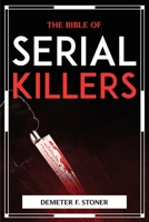 The Bible of Serial Killers 1804776149 Book Cover