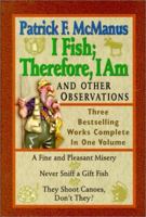 I Fish; Therefore, I Am: And Other Observations 1578660971 Book Cover