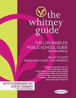 The Whitney Guide: The Los Angeles Public School Guide 2nd Edition 098253048X Book Cover