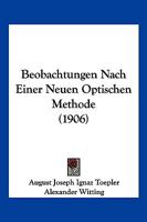 Beobachtungen Nach Einer Neuen Optischen Methode (1906) 1166698130 Book Cover