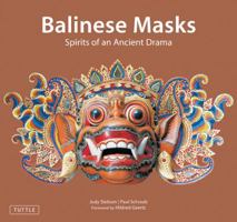 Balinese Masks: Spirits of an Ancient Drama 0794600751 Book Cover