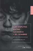 Las disputas entre la mosca y el hombre B09MYYWGBS Book Cover