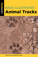 Basic Illustrated Animal Tracks (Basic Illustrated Series) 1493017179 Book Cover