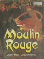 Moulin Rouge 0312045662 Book Cover