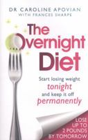 The Overnight Diet: The Proven Plan for Fast, Permanent Weight Loss 1619696398 Book Cover