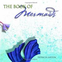 The Book of Mermaids 0972661468 Book Cover