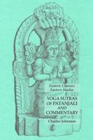 Yoga Sutras of Patanjali and Commentary: Esoteric Classics: Eastern Studies 1631185365 Book Cover