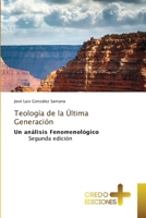 Teología de la Última Generación (Spanish Edition) 6209974384 Book Cover