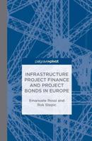 Infrastructure Project Finance and Project Bonds in Europe 1137524030 Book Cover
