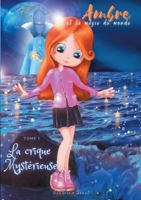 Ambre et la magie du monde: La crique mystérieuse 2322399248 Book Cover