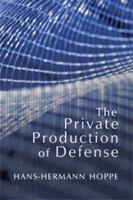 The Private Production of Defense 1933550589 Book Cover
