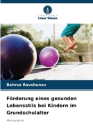 Förderung eines gesunden Lebensstils bei Kindern im Grundschulalter (German Edition) 620965617X Book Cover