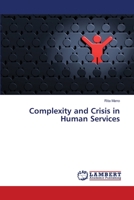 Complexity and Crisis in Human Services 3659760005 Book Cover