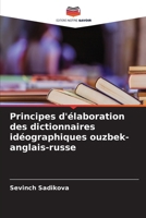 Principes d'élaboration des dictionnaires idéographiques ouzbek-anglais-russe (French Edition) 6207900308 Book Cover