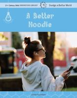 A Better Hoodie 1534139745 Book Cover