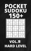 Pocket Sudoku 150+ Puzzles: Hard Level with Solutions - Vol. 18 B09918HZ8Q Book Cover