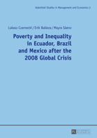 Poverty and Inequality in Ecuador, Brazil and Mexico After the 2008 Global Crisis 3631645848 Book Cover