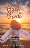 Back from the Brink: Cancer-Free in Less Than Five Months B0GV1H6KDP Book Cover